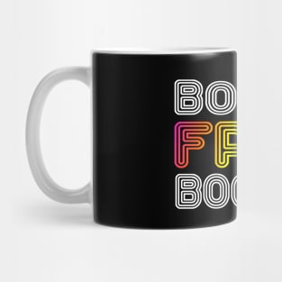 Booze Free Boogie Mug